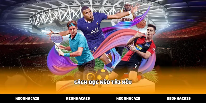 Hướng dẫn chi tiết về cách đọc kèo tài xỉu phổ biến nhất