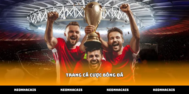 Bí quyết nhận biết một Trang cá cược bóng đá chuyên nghiệp và uy tín
